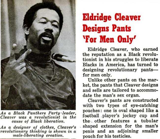 Penis Pants: Eldridge Cleaver liberated your Weiner - Flashbak