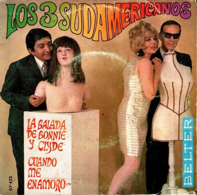 Los 3 Sudamericanos ‎– La Balada De Bonnie Y Clyde, Paraguay (1968)