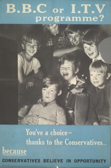 :A 1958 press advertisement for the British Conservative Party depicting a group of children watching television with the caption 'BBC or ITV programme? You've a choice - thanks to the Conservatives....because Conservatives believe in opportunity'. 