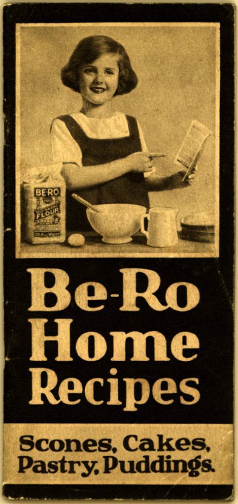 Be-Ro Home Recipes: Scones, Cakes, Pastry, Puddings - A 1923 Cookbook