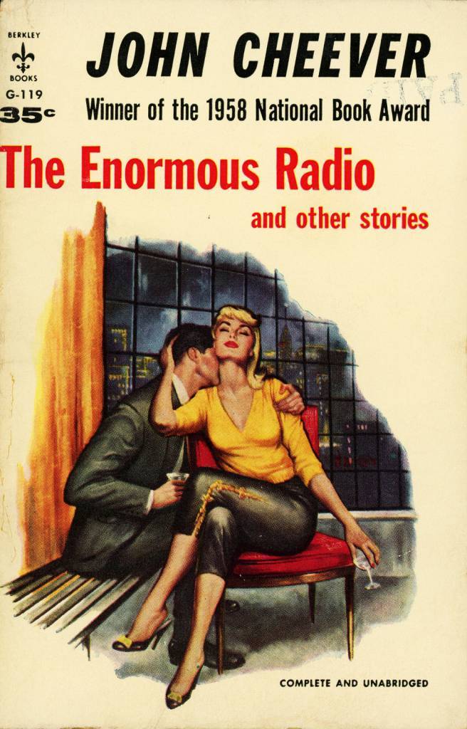 Berkley Books G-119 - John Cheever - The Enormous Radio  John Cheever - The Enormous Radio and Other Stories Berkley Books G-119, 1958 Cover Artist: Charles Copeland