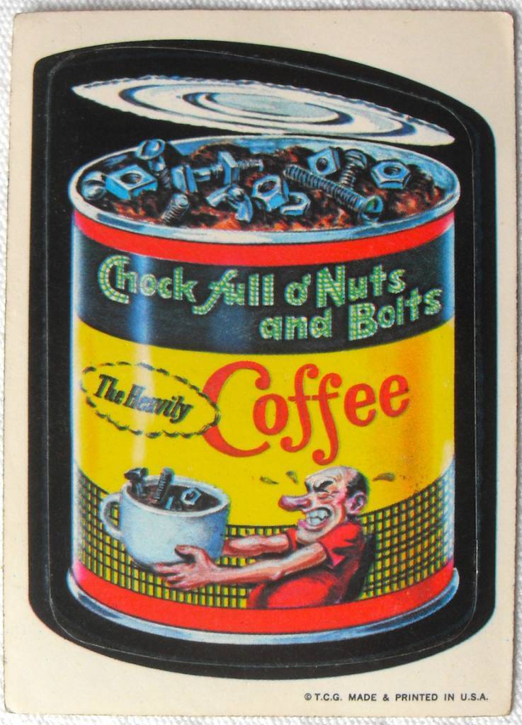 1973 Wacky Packages Stickers 1st Series CHOCK FULL O' NUTS AND BOLTS COFFEE