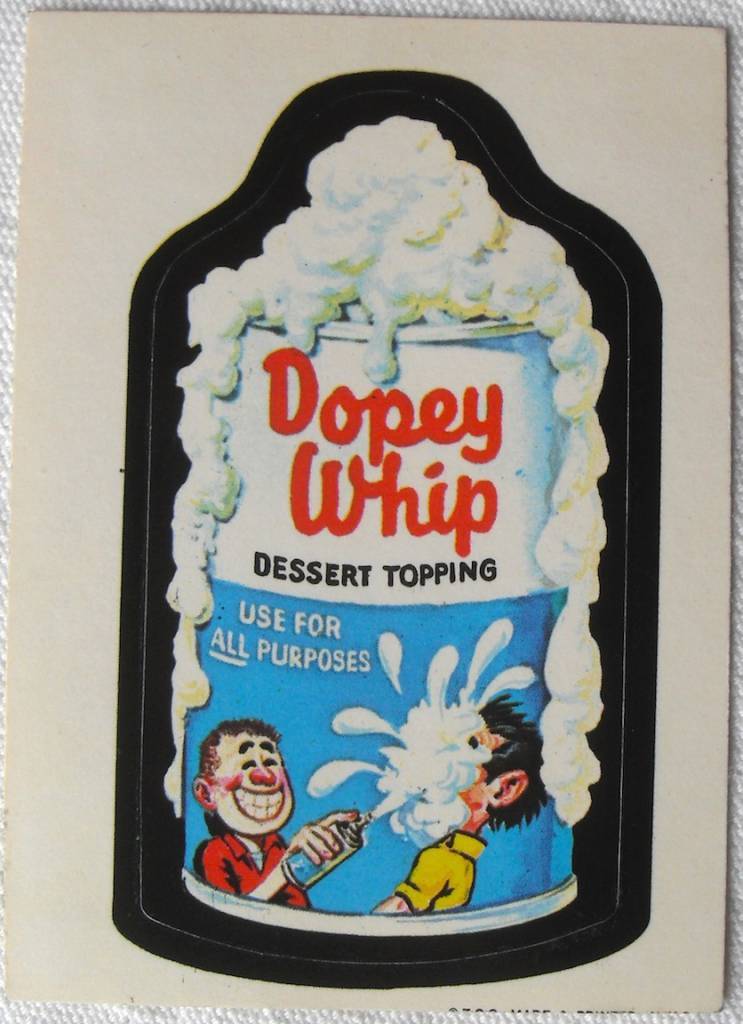1973 Wacky Packages Stickers 1st Series DOPEY WHIP