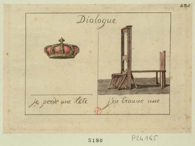 Crown- “I lost a head”; Guillotine- “I’ve found one” (1793) (via French Revolution Digital Archive)