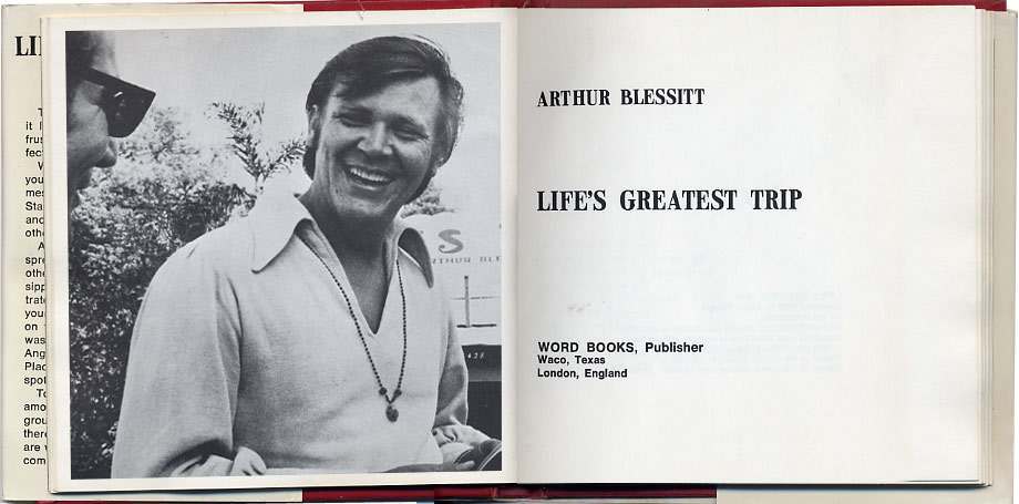Life's Greatest Trip - by Arthur Blessitt
