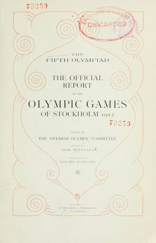 The fifth Olympiad- the official report of the Olympic Games of Stockholm 1912