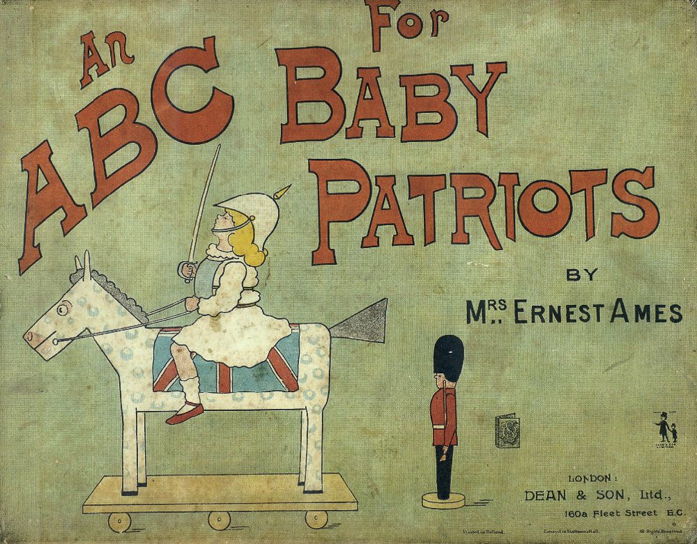 An A B C, for baby patriots 1899 Mrs. Ernest Ames. books alphabet