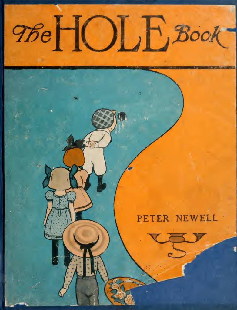 The hole book by Newell, Peter, 1862-1924 Published [1908]