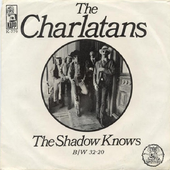 After their “Cod’ine” single was killed by Kama Sutra Records, the Charlatans released a novelty tune called “The Shadow Knows” with Kapp. Not surprisingly, the 45 went nowhere.