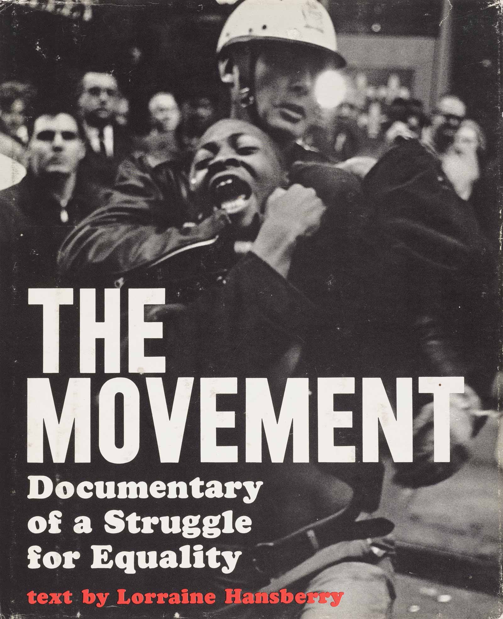 Danny Lyon/The Fine Arts Museums of San Francisco Cover of The Movement: Documentary of a Struggle for Equality, with photographs by Danny Lyon and a text by Lorraine Hansberry, Simon & Schuster, 1964