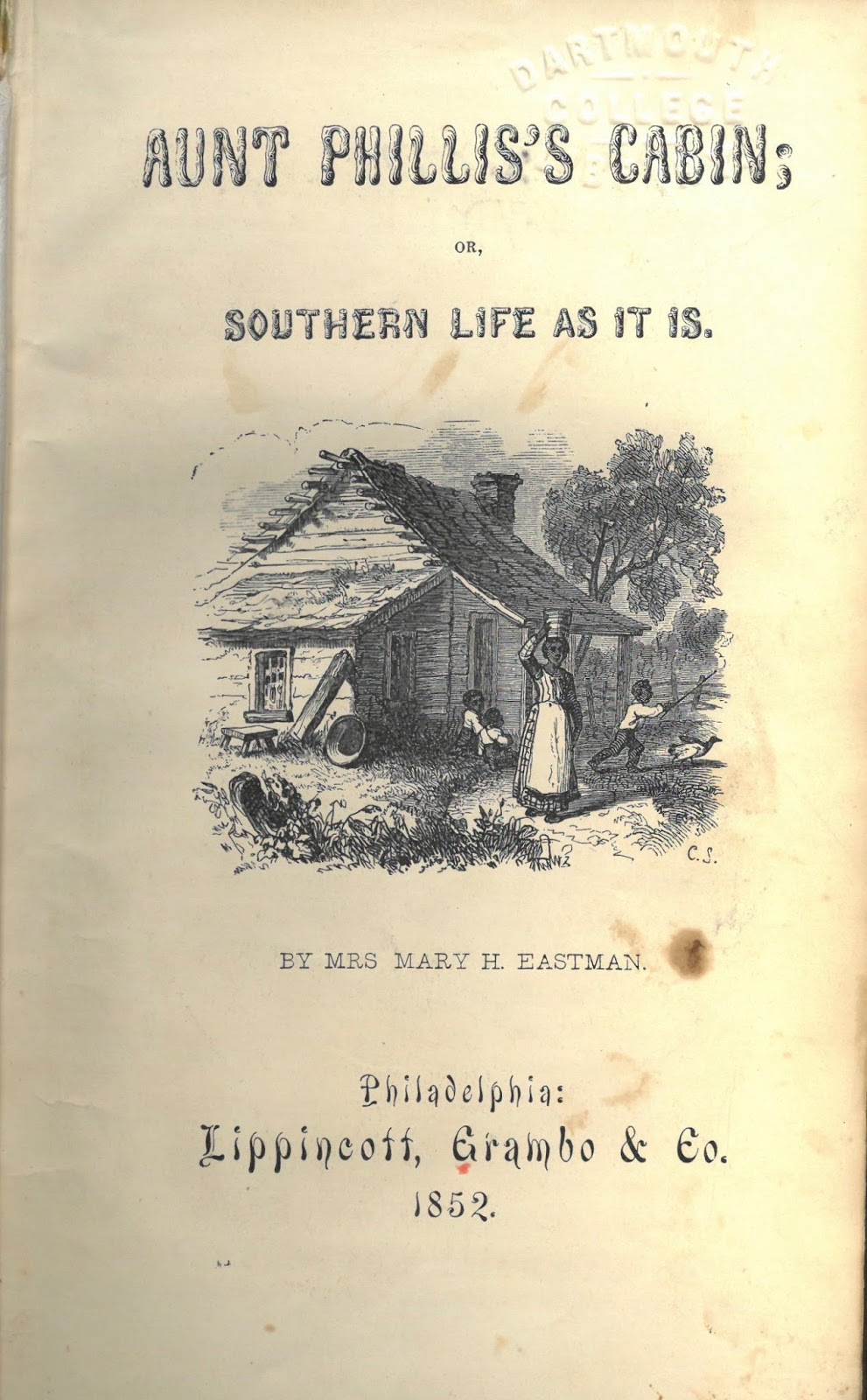 Aunt Phillis S Cabin A Pro Slavery Response To Uncle Tom S Cabin 1852