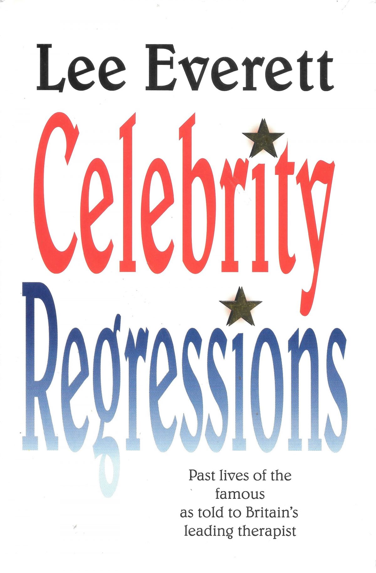 Lee Everett, Lee Everett-Alkin, Celebrity Regressions, book, book cover, psychic