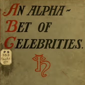An Alphabet of Celebrities by Oliver Herford – 1899