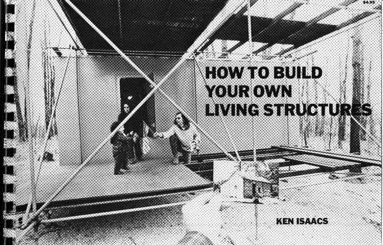 Ken Isaacs: "How to Build Your Own Living Structures" (1974)